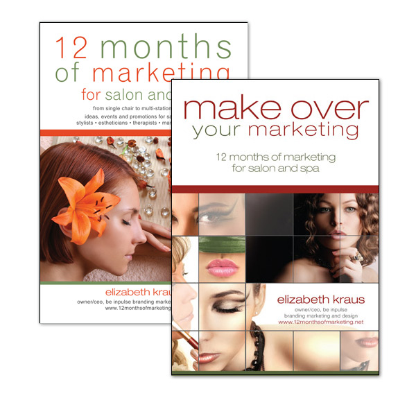 Make Over Your Marketing - 12 Months of Marketing for Salon and Spa