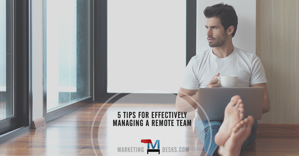 5 Tips for Managing a Successful Remote Team