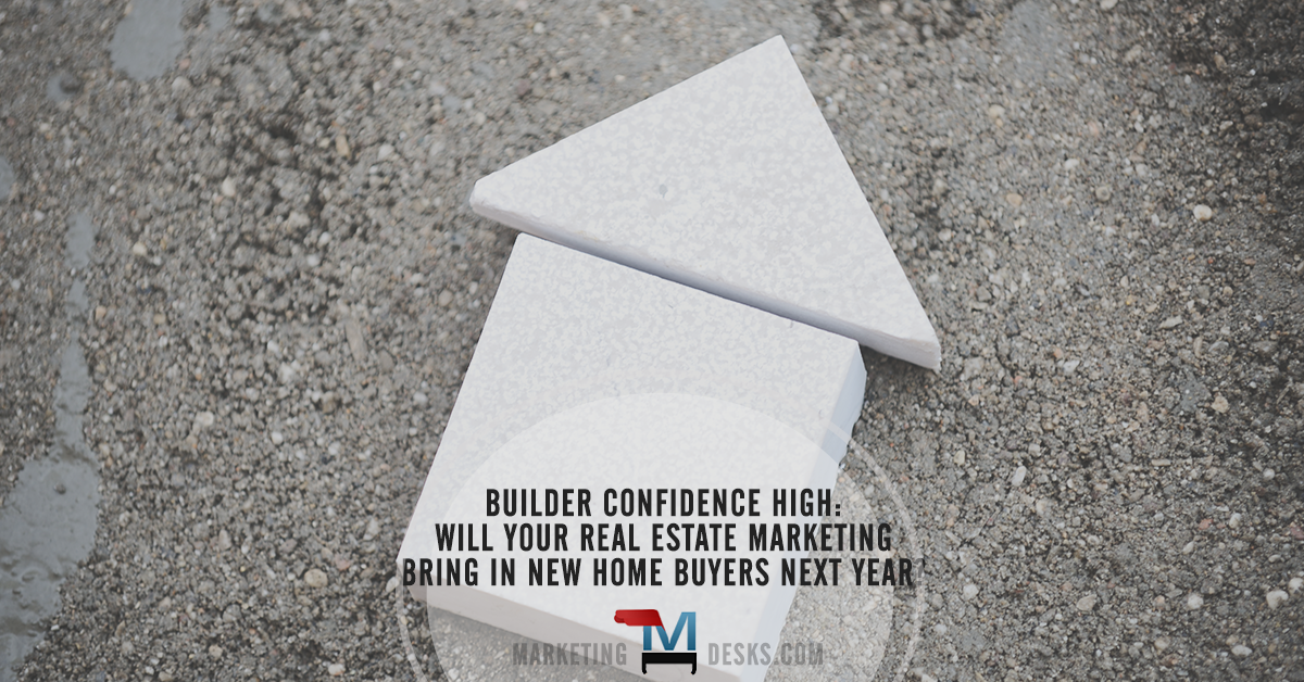 high homebuilder confidence real estate marketing