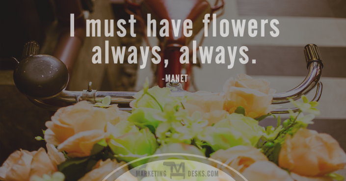 Manet quote - I must have flowers