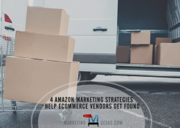 4 Amazon Marketing Strategies Help Ecommerce Vendors Get Found