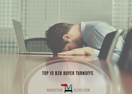 Top 10 B2B Buyer Turnoffs, Challenges and Considerations