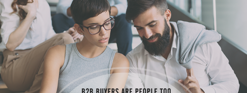 b2b buyers are people too