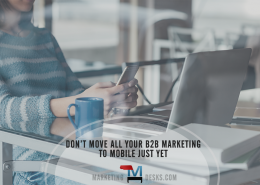 Are All Your B2B Digital Marketing Eggs in the Mobile Basket? + Infographic