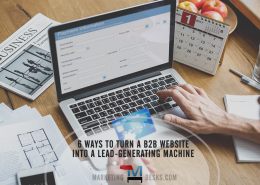 6 ways to turn a b2b website into a lead-generating machine