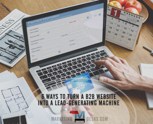 6 ways to turn a b2b website into a lead-generating machine