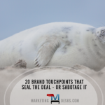 20 Brand Touchpoints that Can Seal the Deal - or Sabotage It