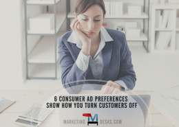 6 Consumer Ad Preferences Show How You Turn Customers Off
