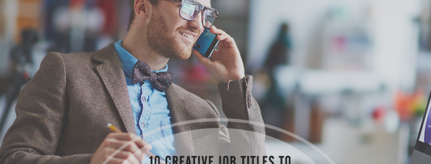 Top 10 Creative Job Titles to Inspire Your Team at Work