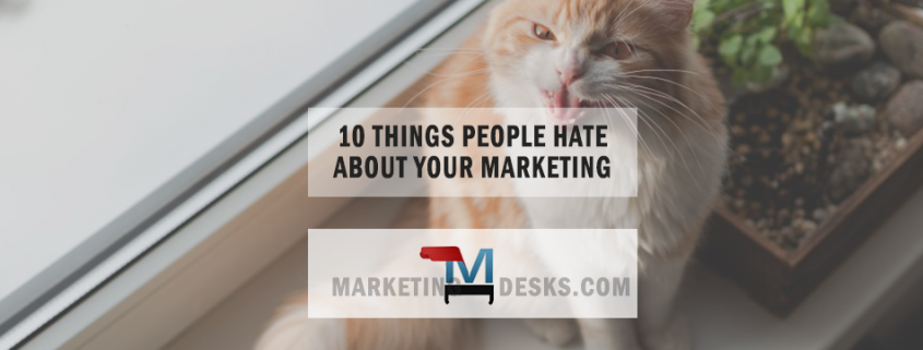 10 Things People Hate About Your Digital Marketing Strategy