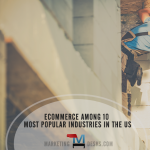 ECommerce Among 10 Most Popular Industries in the US