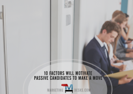 top 10 reasons passive candidates will make a move