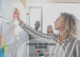 7 Factors that Influence Buying Decisions with US Buyers