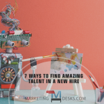 7 Ways to Identify Amazing Talent in Your Next New Hire