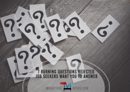 7 Burning Questions Rejected Job Seekers Want You to Answer