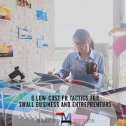 6 Low-Cost PR Tactics for Small Business Owners and Entrepreneurs