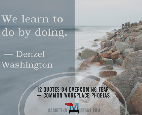12 Quotes on Overcoming Fear + Common Workplace Phobias