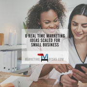 6 Real Time Marketing Ideas Scaled for Small Business