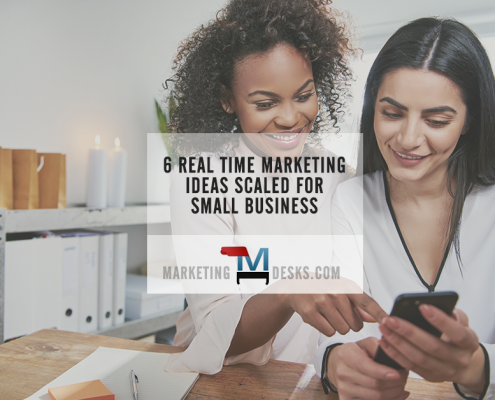 6 Real Time Marketing Ideas Scaled for Small Business