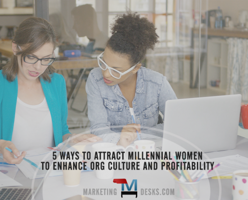 5 for recruiting millennial women to enhance org culture and profitability