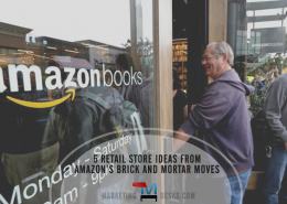 5 retail store ideas from amazon’s brick and mortar moves