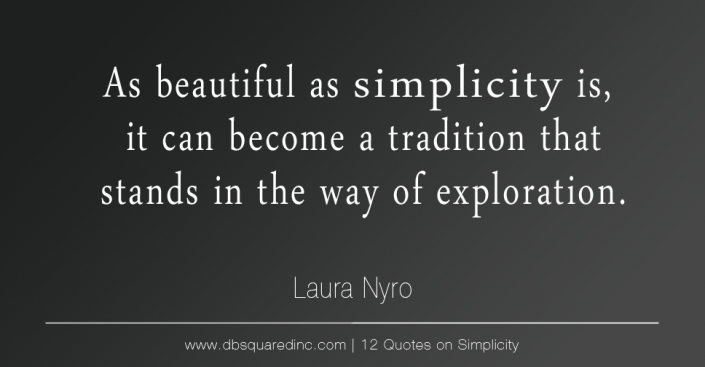 Less is More - 12 Quotes About Simplicity in Business