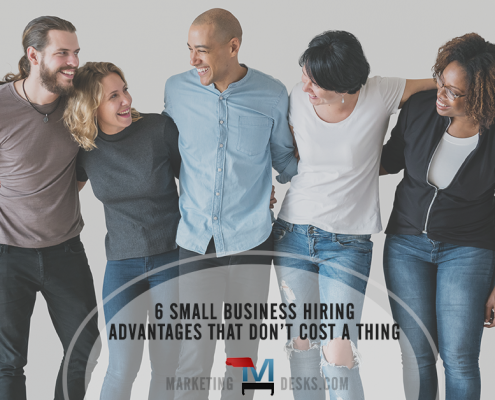 6 No-Cost Small Business Hiring Advantages Win the War for Top Talent