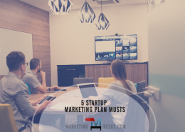 5 Startup Marketing Plan Musts