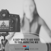 6 Easy Ways to Add Video Marketing into Your Mix + Infographic